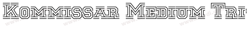 Kommissar Medium Tri字体转换 Kommissar Medium Tri字体转换